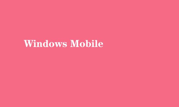 Windows Mobile