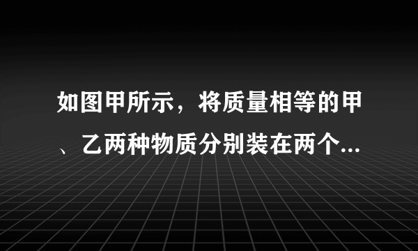 如图甲所示，将质量相等的甲、乙两种物质分别装在两个相同的试管中，放入装有水的烧杯中加热。绘制出温度随时间变化的图象，如图乙所示。下列说法正确的是（  ）A. 甲物质是晶体B. $0\sim 4\min $内甲物质比乙物质吸收的热量多C. 乙物质在$ab$段不断吸热D. 采用“水浴法”加热是为了使试管内物质受热均匀