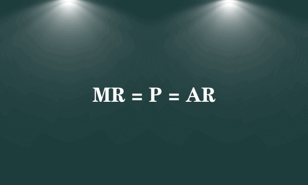 MR = P = AR