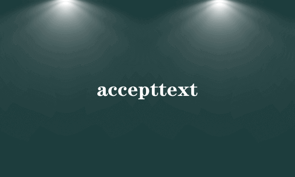 accepttext