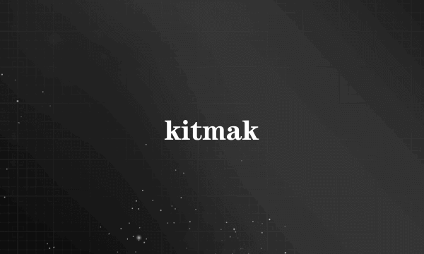 kitmak