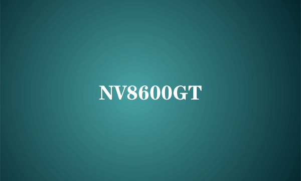 NV8600GT