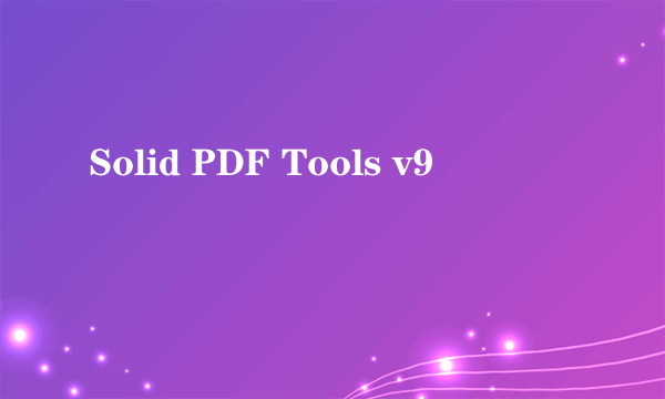 Solid PDF Tools v9